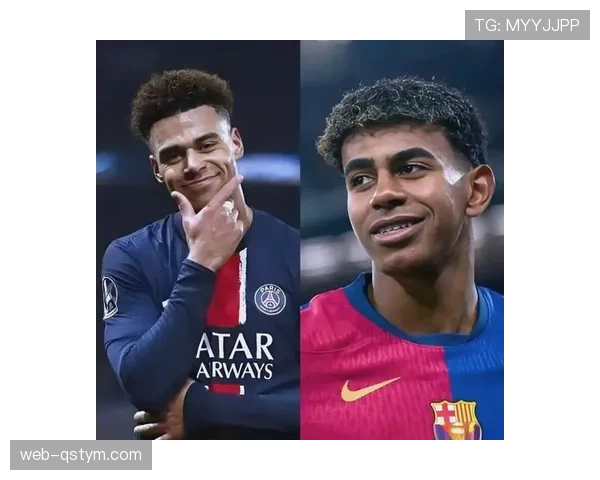 杜埃与亚马尔：新星崛起路径及未来天花板对比分析